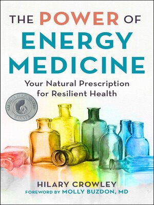 cover image of The Power of Energy Medicine: Your Natural Prescription for Resilient Health
